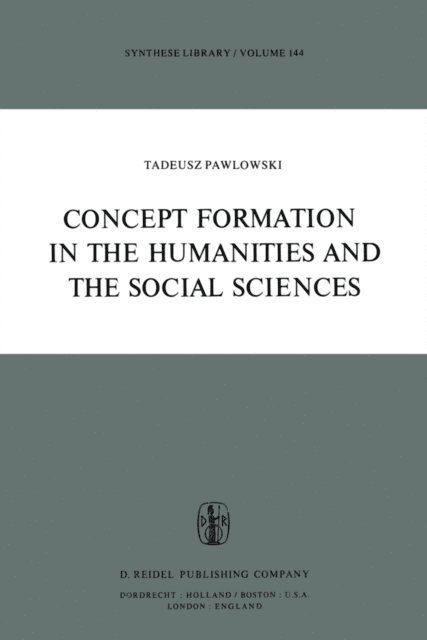 T. Pawlowski - Concept Formation in the Humanities and the Social Sciences, E-bok