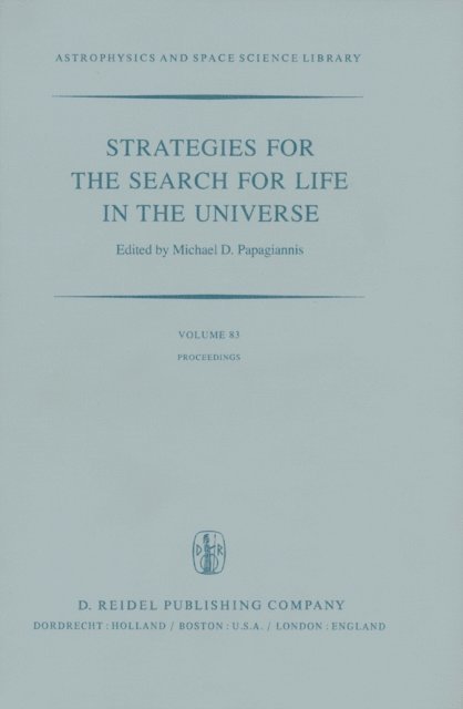 M.D. Papagiannis - Strategies for the Search for Life in the Universe, E-bok