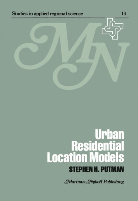 S.H. Putman - Urban residential location models, E-bok
