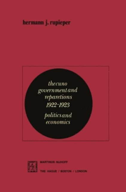 H.J. Rupieper - Cuno Government and Reparations 1922-1923, E-bok