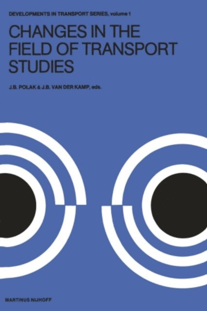 J.B. van der Kamp, J.B. Polak - Changes in the Field of Transport Studies, E-bok