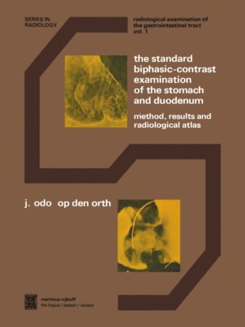 J.O. Op den Orth - Standard Biphasic-Contrast Examination of the Stomach and Duodenum, E-bok