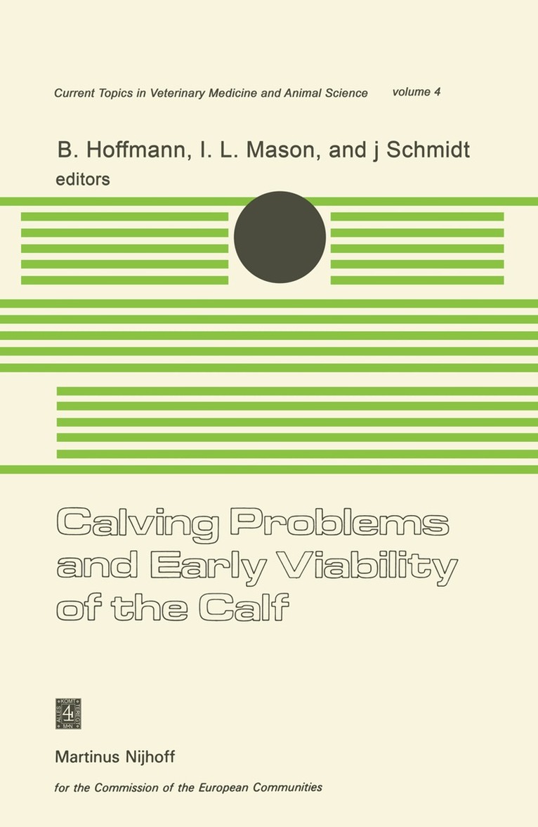 B. Hoffmann, I.L. Mason, J. Schmidt - Calving Problems and Early Viability of the Calf, Häftad