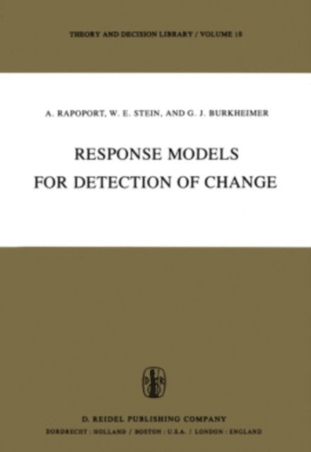 G. Burkheimer, W. Stein, Anatol Rapoport - Response Models for Detection of Change, E-bok