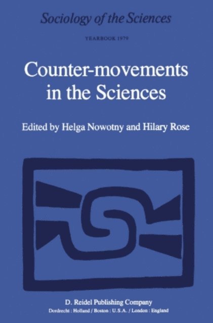 H. Rose, H. Nowotny - Counter-Movements in the Sciences, E-bok