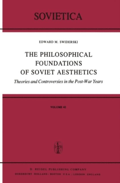 Edward M. Swiderski - Philosophical Foundations of Soviet Aesthetics, E-bok