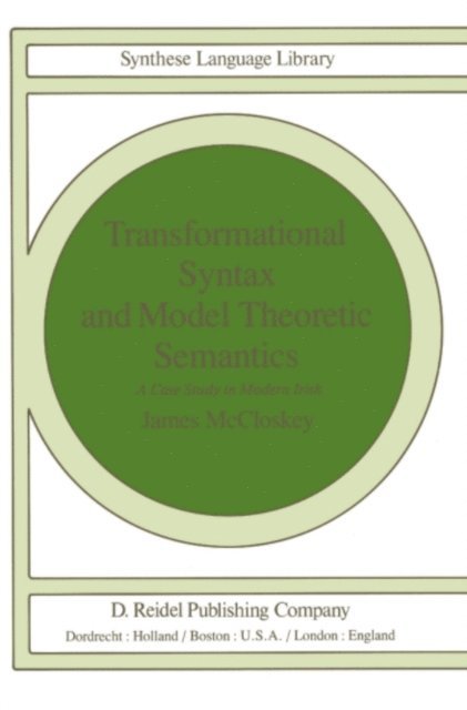 J. McCloskey - Transformational Syntax and Model Theoretic Semantics, E-bok