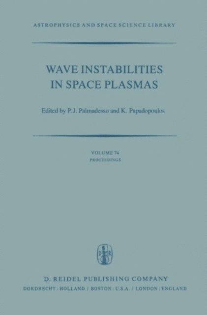 K. Papadopoulos, P.J. Palmadesso - Wave Instabilities in Space Plasmas, E-bok