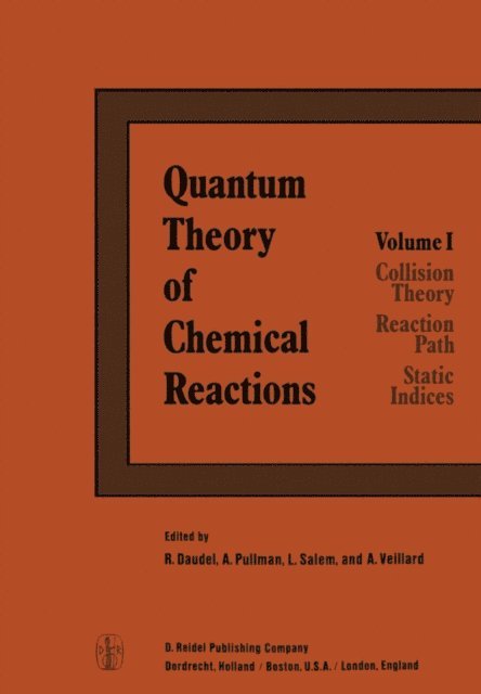 A. Veillard, L. Salem, A. Pullman, R. Daudel - Quantum Theory of Chemical Reactions, E-bok