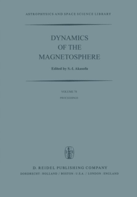 Syun-Ichi Akasofu - Dynamics of the Magnetosphere, E-bok