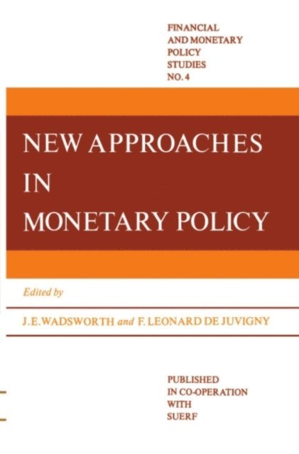 F. Leonard de Juvigny, J.E. Wadsworth - New Approaches in Monetary Policy, E-bok