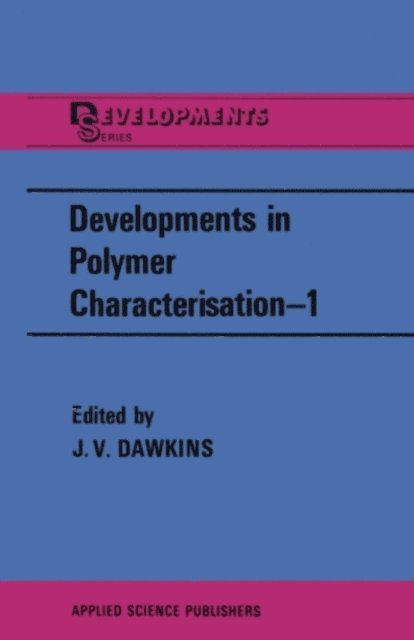 J. V. Dawkins - Developments in Polymer Characterisation-1, E-bok