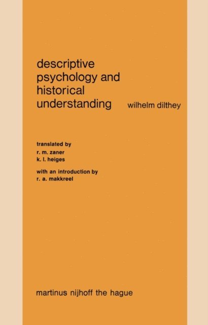 W. Dilthey - Descriptive Psychology and Historical Understanding, E-bok