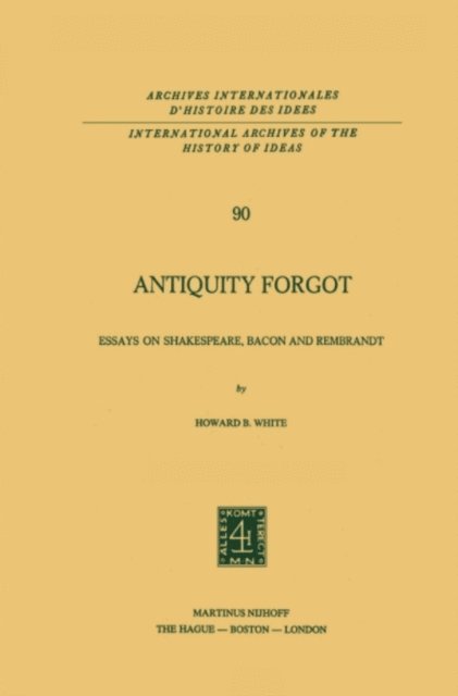 Howard B. White - Antiquity Forgot, E-bok