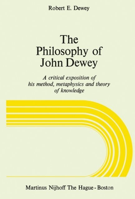 R.E. Dewey - Philosophy of John Dewey, E-bok