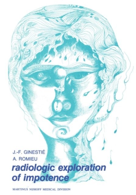 A. Romieu, J.-F. Ginestie - Radiologic exploration of impotence, E-bok