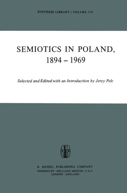 J. Pelc - Semiotics in Poland 1894-1969, E-bok