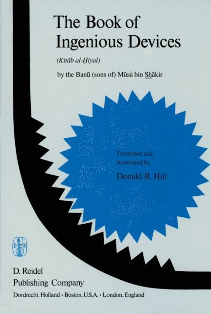 Book of Ingenious Devices / Kitab al-Hiyal, E-bok
