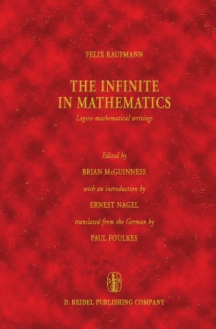 Felix Kaufmann, B.F. McGuinness - Infinite in Mathematics, E-bok