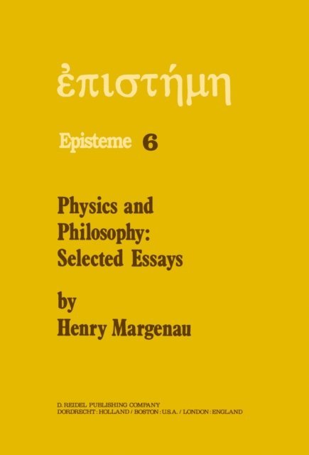H. Margenau - Physics and Philosophy, E-bok