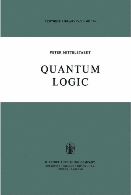 Peter Mittelstaedt - Quantum Logic, E-bok
