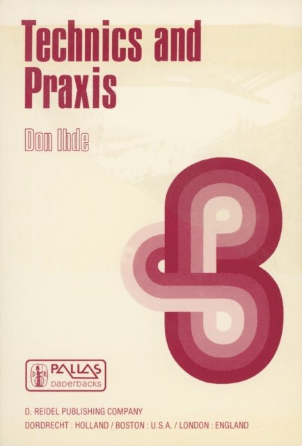 D. Ihde - Technics and Praxis, E-bok