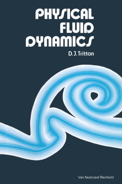 D. J. Tritton - Physical Fluid Dynamics, E-bok