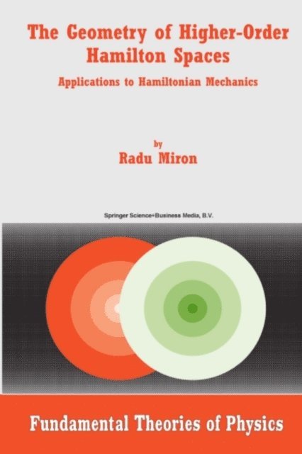 R. Miron - Geometry of Higher-Order Hamilton Spaces, E-bok