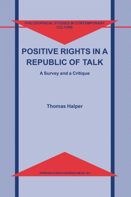T. Halper - Positive Rights in a Republic of Talk, E-bok
