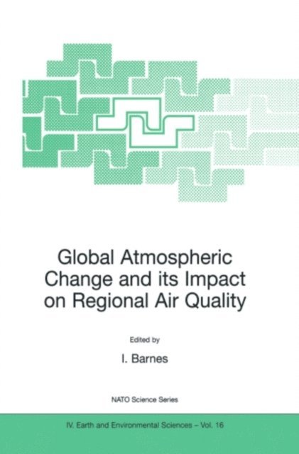 Ian Barnes - Global Atmospheric Change and its Impact on Regional Air Quality, E-bok
