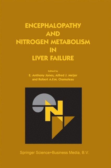 Robert A.F.M. Chamuleau, Alfred J. Meijer, E. Anthony Jones - Encephalopathy and Nitrogen Metabolism in Liver Failure, E-bok