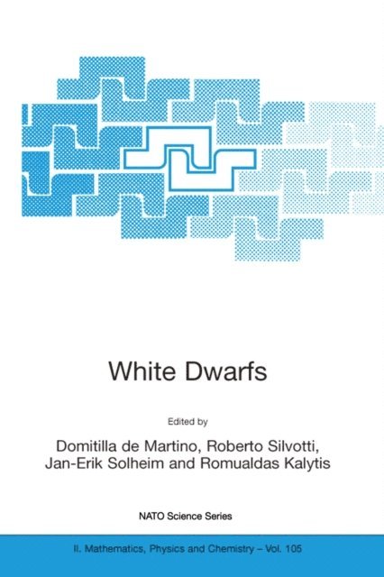Romualdas Kalytis, Jan-Erik Solheim, Roberto Silvotti, Domitilla de Martino - White Dwarfs, E-bok