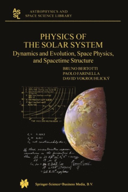 D. Vokrouhlicky, P. Farinella, B. Bertotti - Physics of the Solar System, E-bok