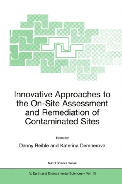 Katerina Demnerova, Danny Reible - Innovative Approaches to the On-Site Assessment and Remediation of Contaminated Sites, E-bok