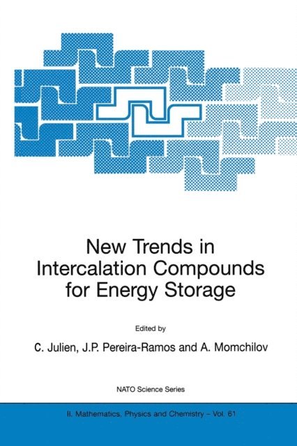 A. Momchilov, J.P. Pereira-Ramos, Christian Julien - New Trends in Intercalation Compounds for Energy Storage, E-bok