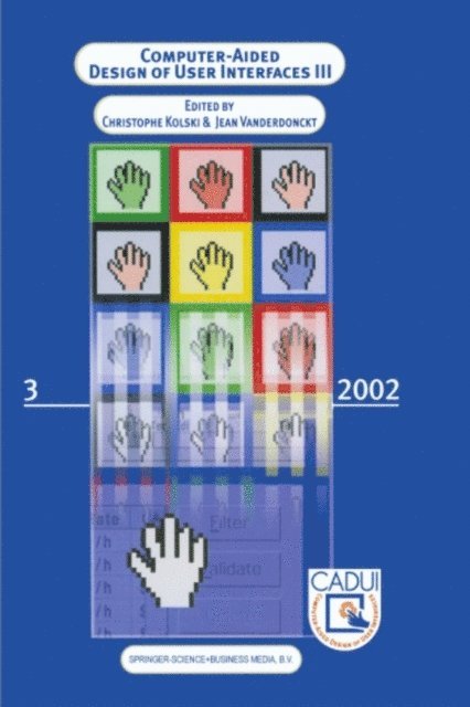 Jean Vanderdonckt, Christophe Kolski - Computer-Aided Design of User Interfaces III, E-bok