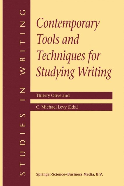 C.M. Levy, T. Olive - Contemporary Tools and Techniques for Studying Writing, E-bok