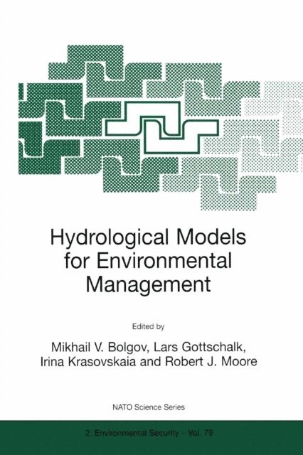 Robert J. Moore, Irina Krasovskaia, Lars Gottschalk, Mikhail V. Bolgov - Hydrological Models for Environmental Management, E-bok