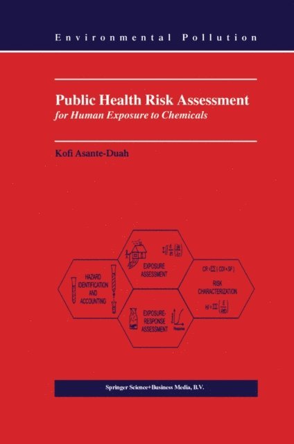 K. Asante-Duah - Public Health Risk Assessment for Human Exposure to Chemicals, E-bok