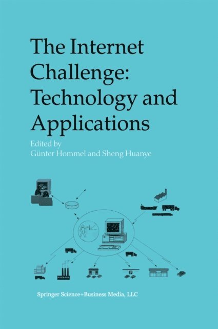 Sheng Huanye, Gunter Hommel - Internet Challenge: Technology and Applications, E-bok