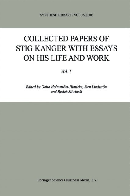 R. Sliwinski, Sten Lindstrom, Ghita Holmstrom-Hintikka - Collected Papers of Stig Kanger with Essays on his Life and Work, E-bok