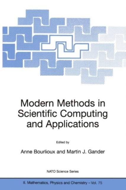 Martin Gander, Anne Bourlioux - Modern Methods in Scientific Computing and Applications, E-bok