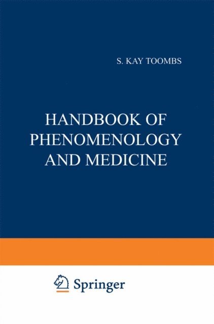S. Kay Toombs - Handbook of Phenomenology and Medicine, E-bok