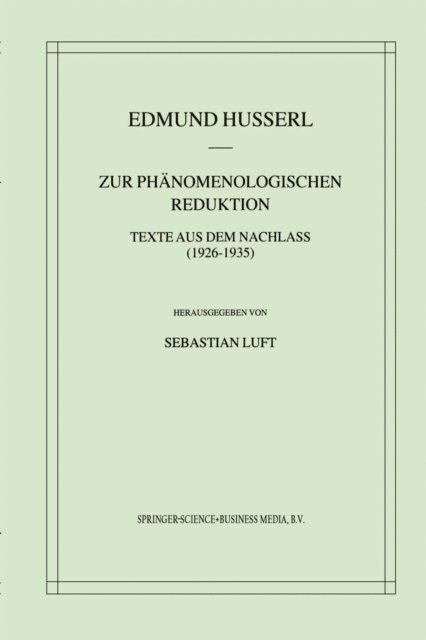 Sebastian Luft, Edmund Husserl - Zur Phänomenologischen Reduktion, E-bok