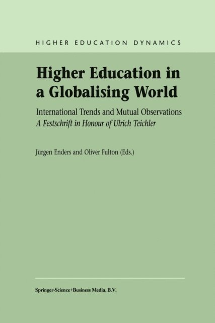 Oliver Fulton, J. Enders - Higher Education in a Globalising World, E-bok