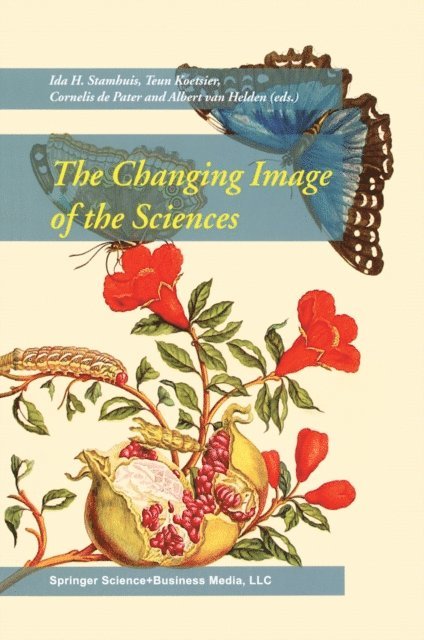 Albert Van Helden, Cornelis De Pater, Teun Koetsier, Ida H. Stamhuis - Changing Image of the Sciences, E-bok