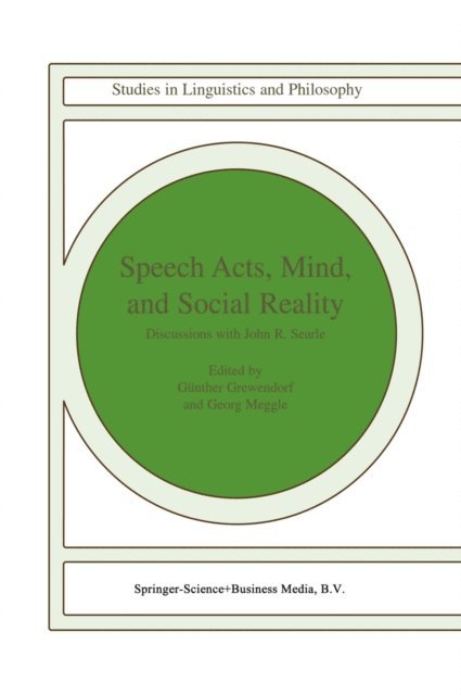 G. Meggle, G. Grewendorf - Speech Acts, Mind, and Social Reality, E-bok