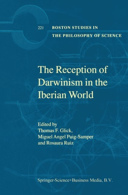 R. Ruiz, Miguel Angel Puig-Samper, T.F Glick - Reception of Darwinism in the Iberian World, E-bok