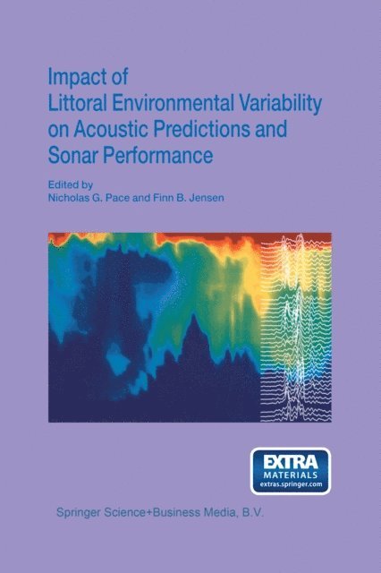 Finn B. Jensen, Nicholas G. Pace - Impact of Littoral Environmental Variability on Acoustic Predictions and Sonar Performance, E-bok