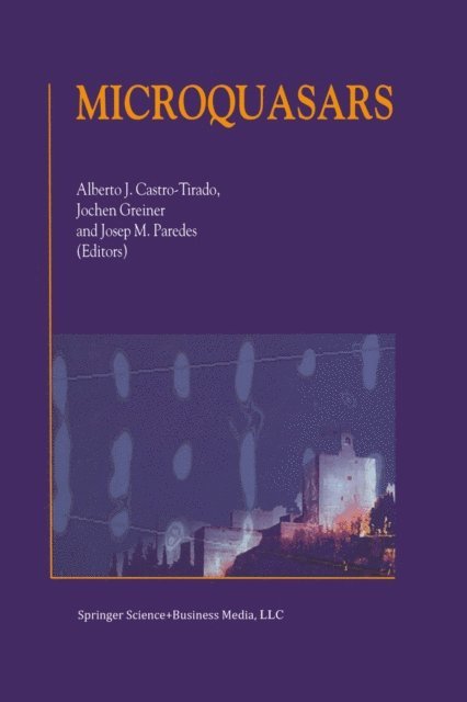 Josep M. Paredes, Jochen Greiner, Alberto J. Castro-Tirado - Microquasars, E-bok